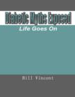 Image for Diabetic Myths Exposed: Life Goes On