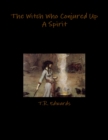 Image for The Witch Who Conjured Up A Spirit