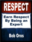 Image for Respect: Earn Respect By Being an Expert