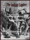 Image for Indian Captive - A Narrative of the Captivity and Suffering of Zadock Steele
