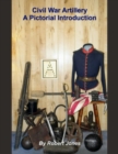Image for Civil War Artillery: A Pictorial Introduction