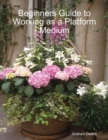 Image for Beginners Guide to Working as a Platform Medium