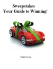 Image for Sweepstakes Your Guide to Winning!