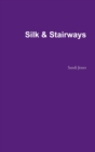 Image for Silk &amp; Stairways