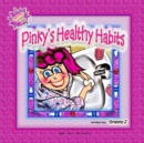 Image for Pinky&#39;s Healthy Habits - Pinky Frink&#39;s Learning Books