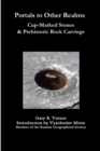 Image for Portals to Other Realms: Cup-Marked Stones and Prehistoric Rock Carvings