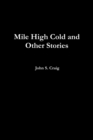 Image for Mile High Cold and Other Stories