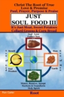 Image for Just Soul Food III - Root Paul, Prayer, Purpose, Praise