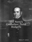Image for Navy&#39;s Godfather: John Rodgers