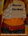 Image for Easy Flat Belly : 111 Healthy and Savory Recipes