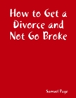 Image for How to Get a Divorce and Not Go Broke
