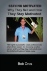 Image for Staying Motivated: Why They Sell and How They Stay Motivated