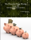 Image for The Financial Piggy Weekly Issue #6