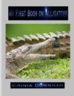 Image for My First Book on Alligators