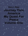 Image for Journey Thru America - My Quest for Peace - Volume One