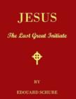 Image for Jesus the Last Great Initiate