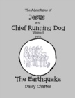 Image for The Adventures of Jesus and Chief Running Dog, Volume 5, Part 1 : The Earthquake