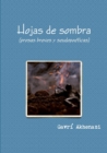 Image for Hojas De Sombra (prosas Breves Y Seudopoeticas)