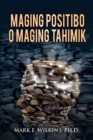 Image for Maging Positibo O Maging Tahimik