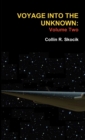 Image for Voyage Into the Unknown: Volume Two