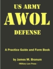 Image for Us Army AWOL Defense: A Practice Guide and Formbook