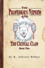 Image for The Professor&#39;s Nephew and the Crystal Claw