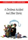 Image for Christmas Accident And Other Stories