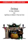 Image for CHRISTMAS: ITS ORIGIN, CELEBRATION AND SIGNIFICANCE AS RELATED IN PROSE AND VERSE.