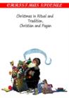 Image for Christmas In Ritual and Tradition,Christian and Pagan