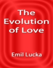 Image for Evolution of Love.