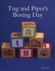 Image for Tug and Piper&#39;s Boring Day