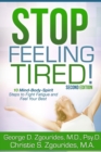 Image for STOP FEELING TIRED! 10 Mind-Body-Spirit Steps to Fight Fatigue and Feel Your Best - Second Edition