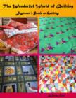 Image for Wonderful World of Quilting - Beginner&#39;s Guide to Quilting