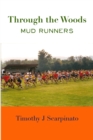 Image for Through the Woods: Mud Runners