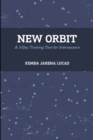Image for New Orbit: A 3-Day Training Text for Intercessors