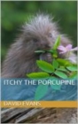 Image for Itchy The Porcupine