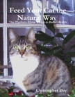Image for Feed Your Cat the Natural Way: The Platform Upon Which to Build Health