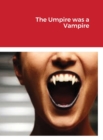 Image for The Umpire was a Vampire