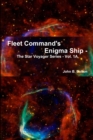 Image for Fleet Command&#39;s Enigma Ship - The Star Voyager Series - Vol. 1A