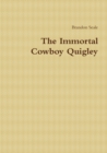 Image for The Immortal Cowboy Quigley