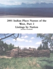 Image for 2001 INDIAN PLACE NAMES OF THE WEST, Part 2: Listings by Nation