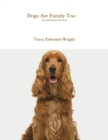 Image for Dogs Are Family Too Second Edition Revised