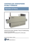 Image for Controlled Atmosphere IR Belt Furnace, Operation &amp; Theory, LA-306 Models
