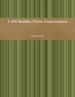 Image for I AM Buddha/Christ Consciousness