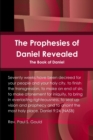 Image for The Prophesies of Daniel Revealed