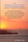 Image for The Impressions of San Francisco Advanced Assistant Series - Volume 1: Treatment Acceptance