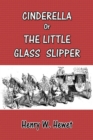 Image for Cinderella: The Little Glass Slipper.