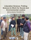Image for Liberation Science: Putting Science to Work for Social and Environmental Justice
