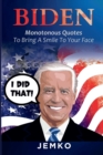 Image for Biden : Monotonous Quotes To Bring A Smile To Your Face