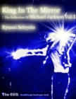 Image for King In the Mirror: The Reflection of Michael Jackson Vol.1